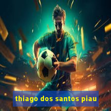 thiago dos santos piau